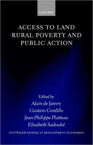 Title: Access to Land, Rural Poverty, and Public Action, Author: Alain de Janvry