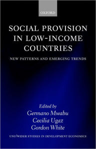 Title: Social Provision in Low-Income Countries: New Patterns and Emerging Trends, Author: Germano Mwabu