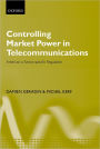 Controlling Market Power in Telecommunications: Antitrust vs. Sector-Specific Regulation