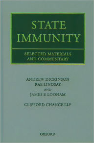 Title: State Immunity: Selected Materials and Commentary, Author: Andrew Dickinson