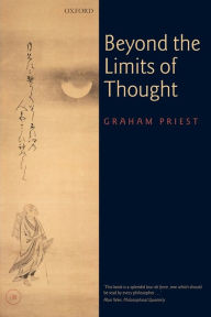 Title: Beyond the Limits of Thought / Edition 2, Author: Graham Priest