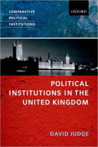 Title: Political Institutions in the United Kingdom, Author: David Judge