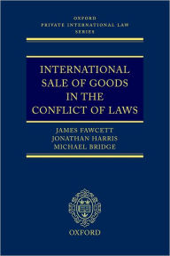 Title: International Sale of Goods in the Conflict of Laws, Author: James J. Fawcett