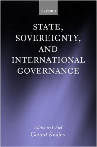 Title: State, Sovereignty, and International Governance, Author: Gerard Kreijen