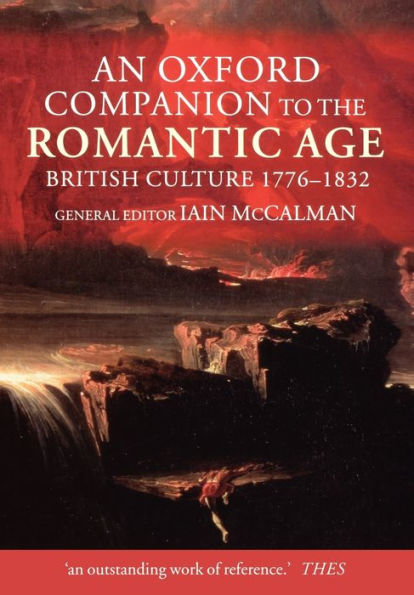 An Oxford Companion to The Romantic Age: British Culture 1776-1832 / Edition 1