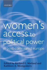 Title: Women's Access to Political Power in Post-Communist Europe, Author: Richard Matland