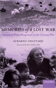 Title: Memories of a Lost War: American Poetic Responses to the Vietnam War, Author: Subarno Chattarji