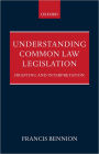 Understanding Common Law Legislation: Drafting and Interpretation