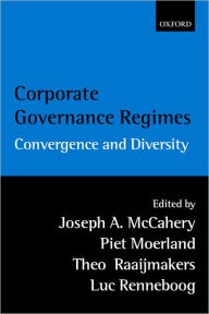 Title: Corporate Governance Regimes: Convergence and Diversity, Author: Joseph A. McCahery