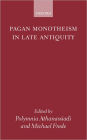 Pagan Monotheism in Late Antiquity