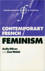 Title: Contemporary French Feminism, Author: Kelly Oliver