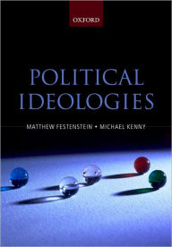 Title: Political Ideologies: A Reader and Guide / Edition 1, Author: Matthew Festenstein