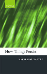 Title: How Things Persist, Author: Katherine Hawley
