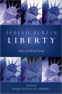 Liberty: Incorporating Four Essays on Liberty