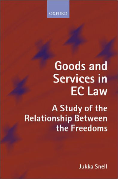 Goods and Services in EC Law: A Study of the Relationship between the Freedoms