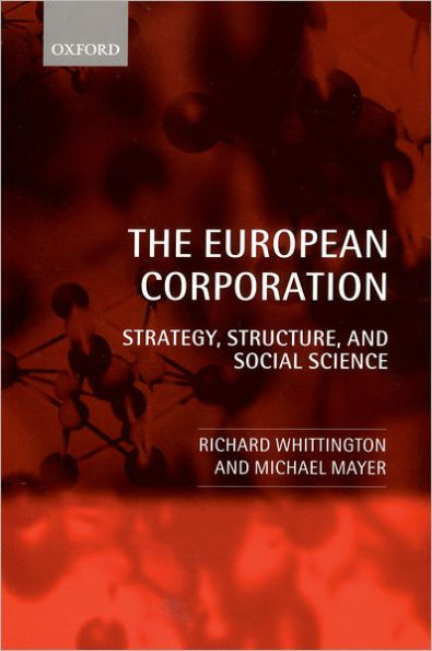 The European Corporation: Strategy, Structure, and Social Science