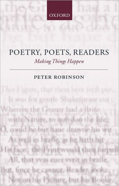 Poetry, Poets, Readers: Making Things Happen