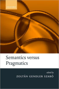 Title: Semantics versus Pragmatics, Author: Zoltan Gendler Szabo