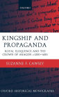 Kingship and Propaganda: Royal Eloquence and the Crown of Aragon c. 1200-1450