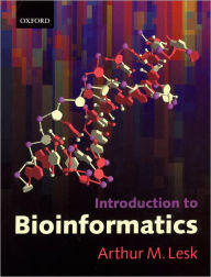 Title: Introduction to Bioinformatics / Edition 1, Author: Arthur Lesk