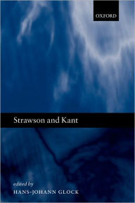 Title: Strawson and Kant, Author: Hans-Johann Glock