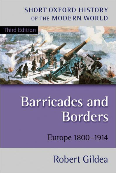 Barricades and Borders: Europe 1800-1914 / Edition 3