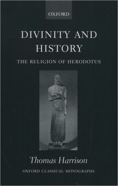 Divinity and History: The Religion of Herodotus