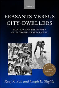 Title: Peasants versus City-Dwellers: Taxation and the Burden of Economic Development, Author: Raaj K. Sah