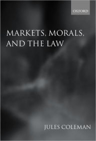 Title: Markets, Morals, and the Law, Author: Jules Coleman