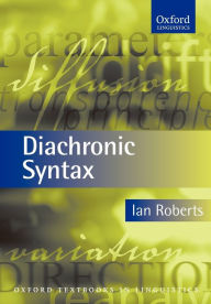 Title: Diachronic Syntax, Author: Ian Roberts
