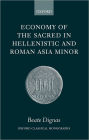 Economy of the Sacred in Hellenistic and Roman Asia Minor