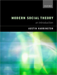 Title: Modern Social Theory: An Introduction / Edition 1, Author: Austin Harrington