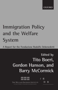 Title: Immigration Policy and the Welfare State: A Report for the Fondazione Rodolfo Debenedetti, Author: Tito Boeri