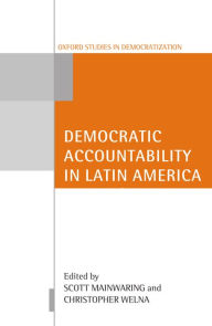 Title: Democratic Accountability in Latin America, Author: Scott Mainwaring