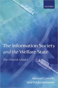 Title: The Information Society and the Welfare State: The Finnish Model, Author: Manuel Castells