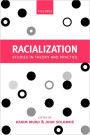 Racialization: Studies in Theory and Practice