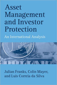 Title: Asset Management and Investor Protection: An International Analysis, Author: Julian Franks