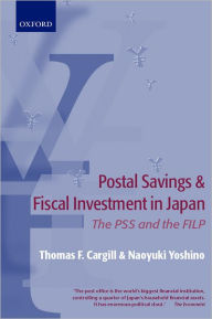 Title: Postal Savings and Fiscal Investment in Japan: The PSS and the FILP, Author: Thomas F. Cargill