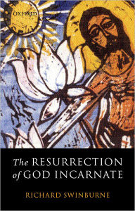 Title: The Resurrection of God Incarnate, Author: Richard Swinburne