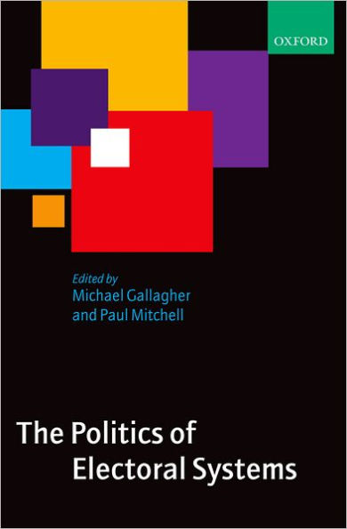 The Politics of Electoral Systems