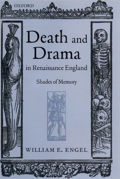 Death and Drama in Renaissance England: Shades of Memory