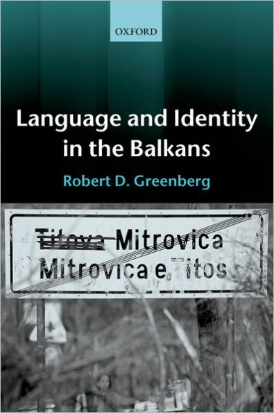 Language and Identity in the Balkans: Serbo-Croatian and Its Disintegration / Edition 1