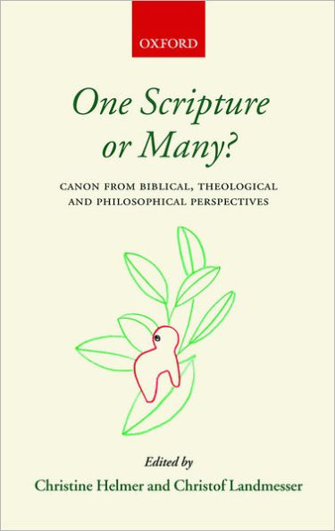 One Scripture or Many?: Canon from Biblical, Theological, and Philosophical Perspectives