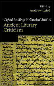 Title: Ancient Literary Criticism, Author: Andrew Laird