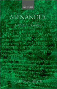 Title: Menander: A Rhetor in Context, Author: Malcolm Heath