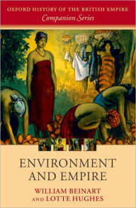 Title: Environment and Empire, Author: William Beinart