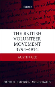 Title: The British Volunteer Movement 1794-1814, Author: Austin Gee