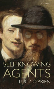 Title: Self-Knowing Agents, Author: Lucy O'Brien