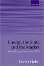 Energy, the State, and the Market: British Energy Policy since 1979