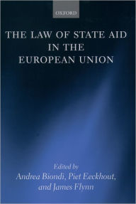 Title: The Law of State Aid in the European Union, Author: Andrea Biondi